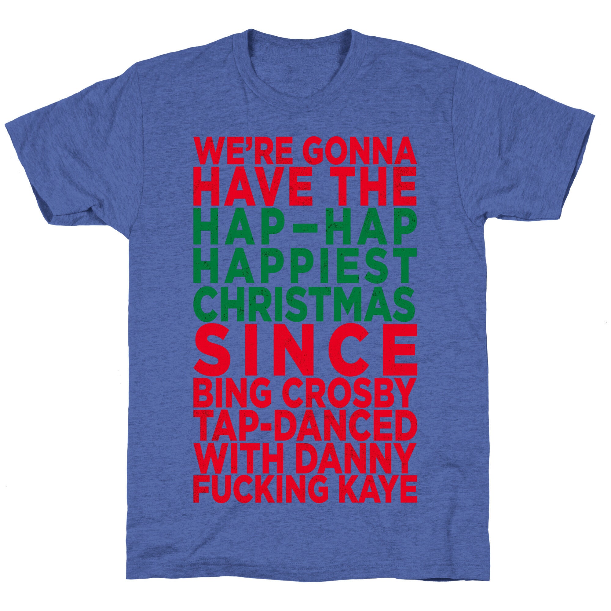 Hap-Hap Happiest Christmas (baseball) Unisex Triblend Tee